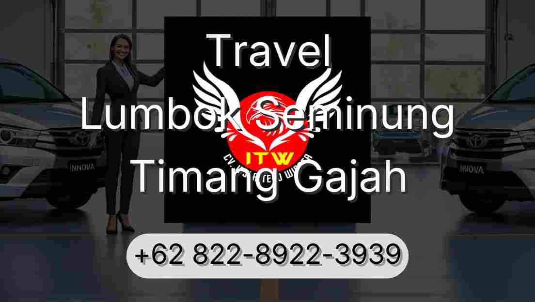 Travel Lumbok Seminung Timang Gajah