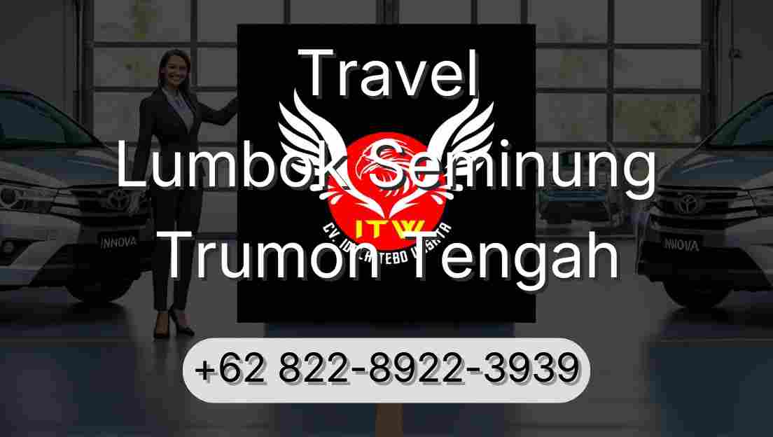 Travel Lumbok Seminung Trumon Tengah