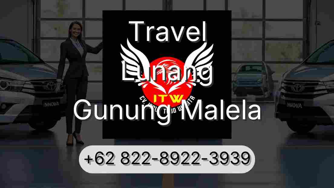 Travel Lunang Gunung Malela