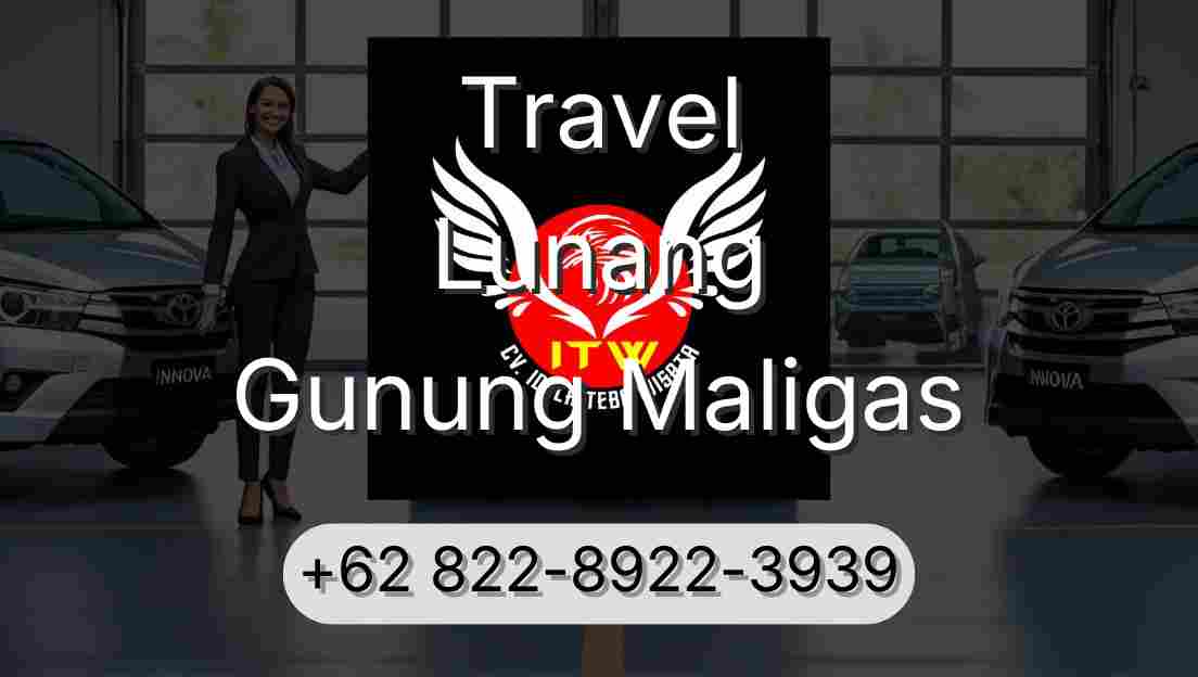 Travel Lunang Gunung Maligas