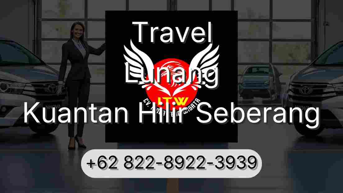 Travel Lunang Kuantan Hilir Seberang