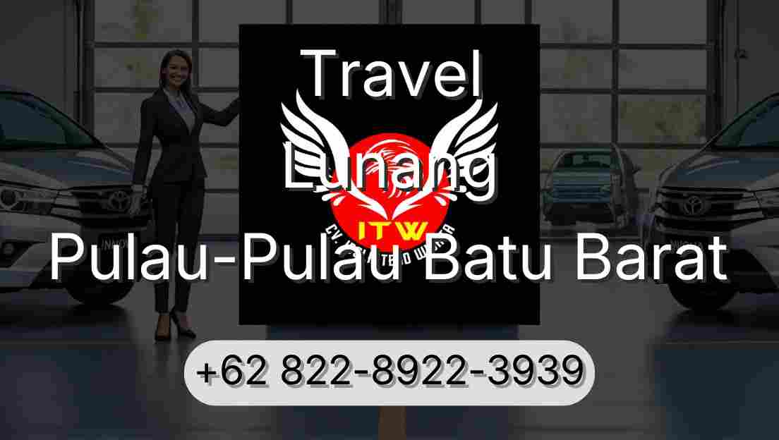 Travel Lunang Pulau-Pulau Batu Barat