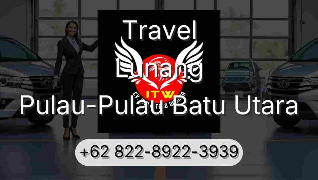 Travel Lunang Pulau-Pulau Batu Utara