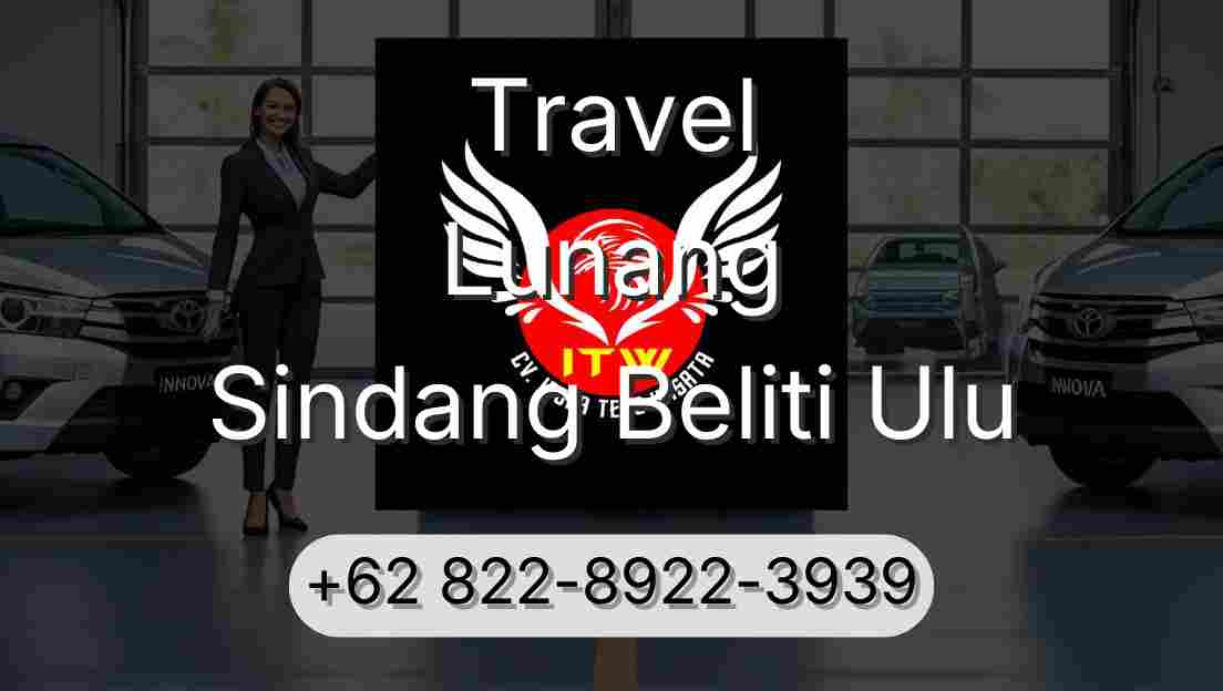 Travel Lunang Sindang Beliti Ulu
