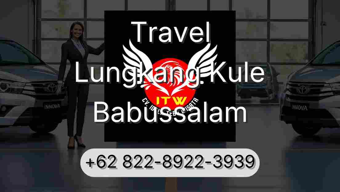 Travel Lungkang Kule Babussalam