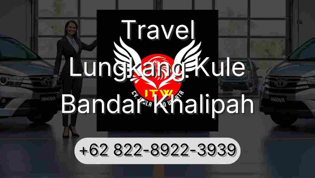 Travel Lungkang Kule Bandar Khalipah