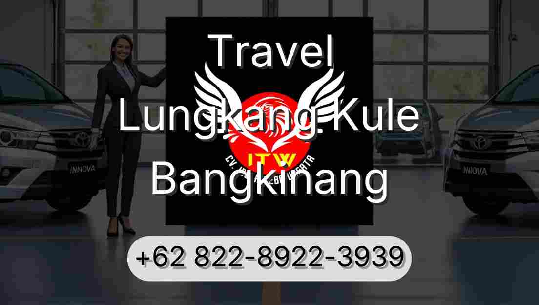 Travel Lungkang Kule Bangkinang