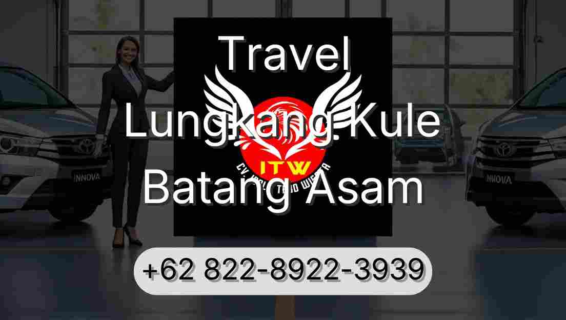 Travel Lungkang Kule Batang Asam