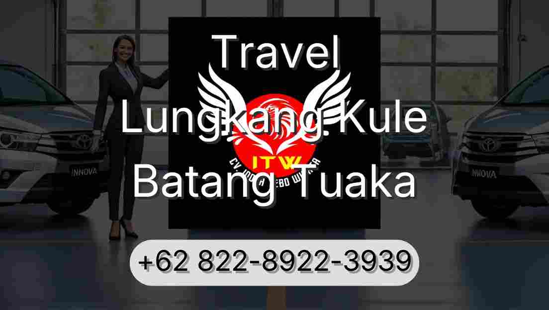 Travel Lungkang Kule Batang Tuaka