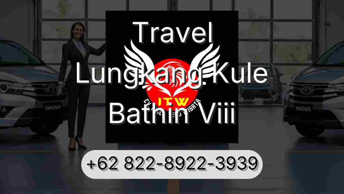 Travel Lungkang Kule Bathin Viii