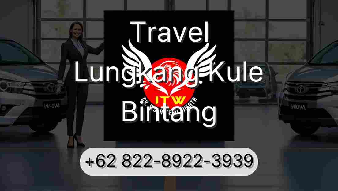 Travel Lungkang Kule Bintang