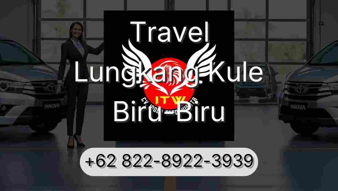 Travel Lungkang Kule Biru-Biru