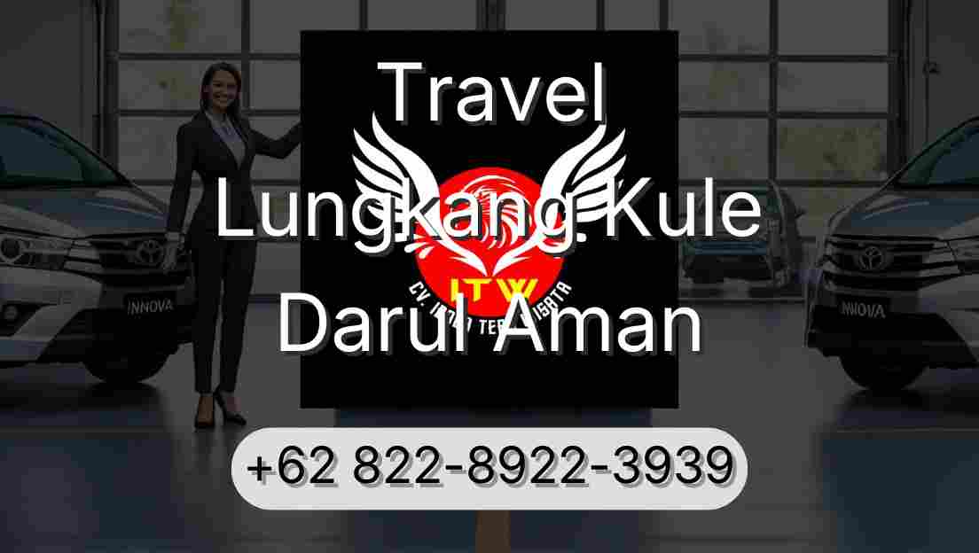 Travel Lungkang Kule Darul Aman