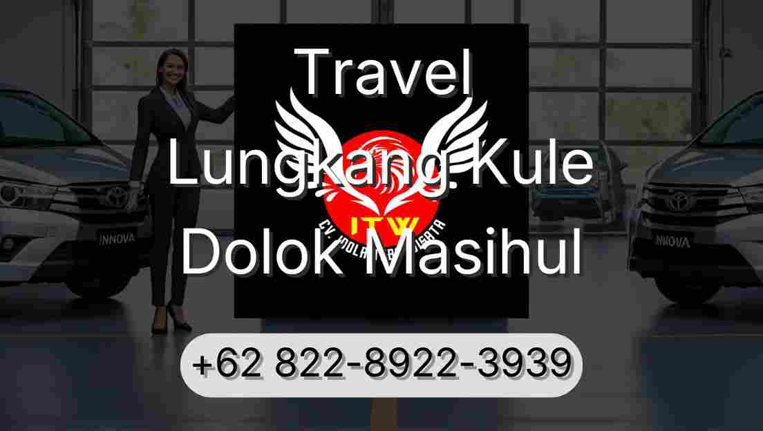 Travel Lungkang Kule Dolok Masihul