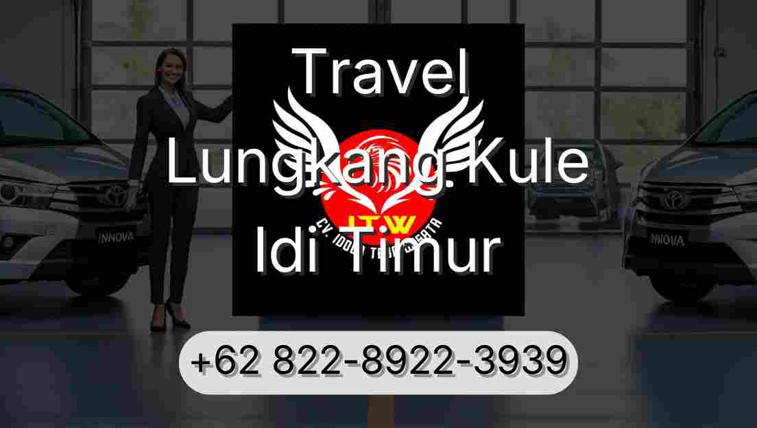 Travel Lungkang Kule Idi Timur