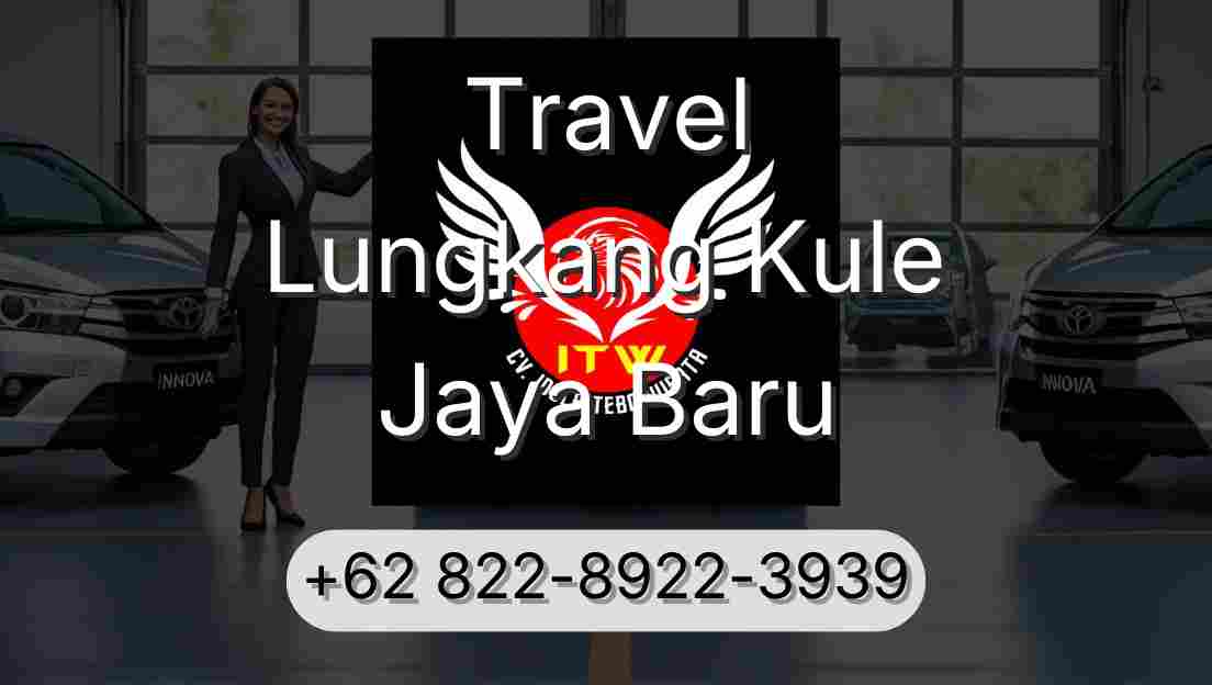 Travel Lungkang Kule Jaya Baru
