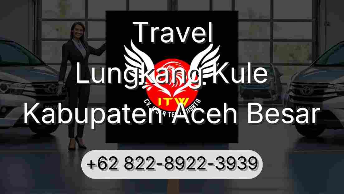 Travel Lungkang Kule Kabupaten Aceh Besar
