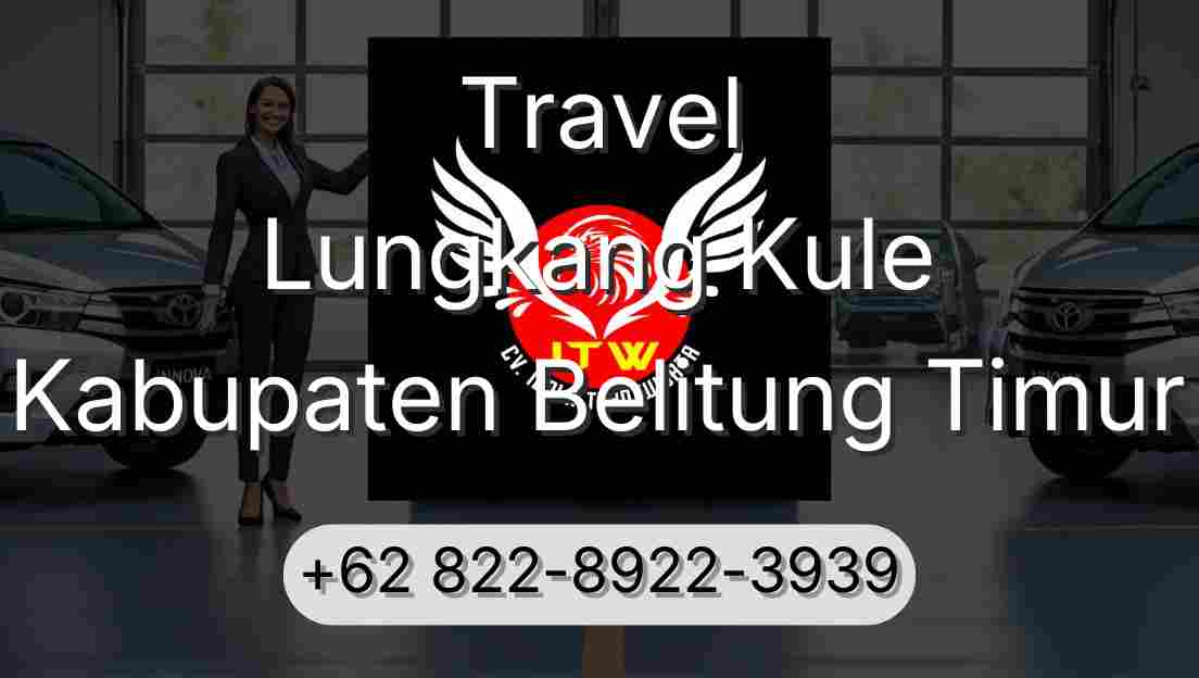 Travel Lungkang Kule Kabupaten Belitung Timur