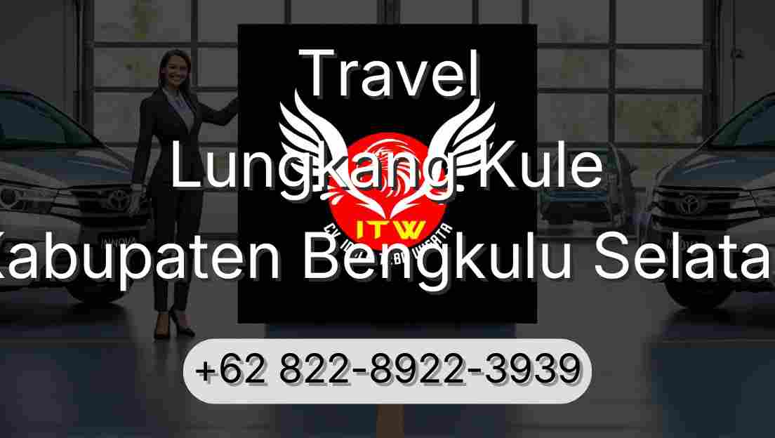 Travel Lungkang Kule Kabupaten Bengkulu Selatan