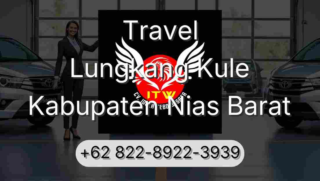 Travel Lungkang Kule Kabupaten Nias Barat