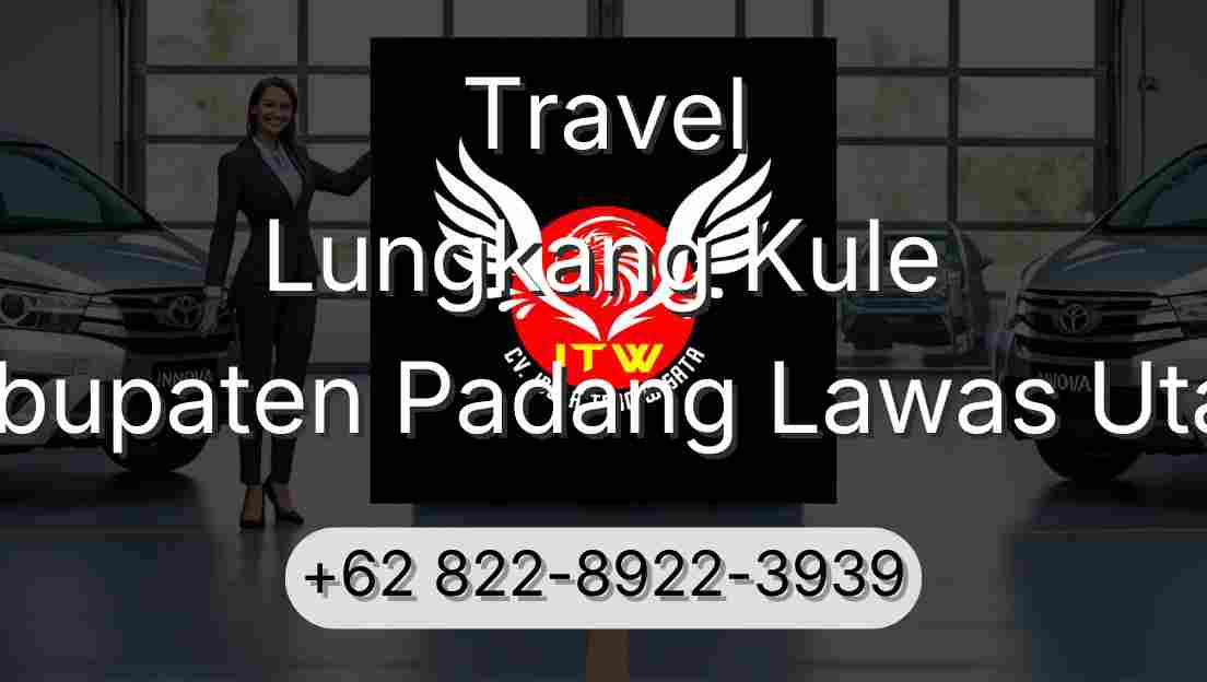 Travel Lungkang Kule Kabupaten Padang Lawas Utara