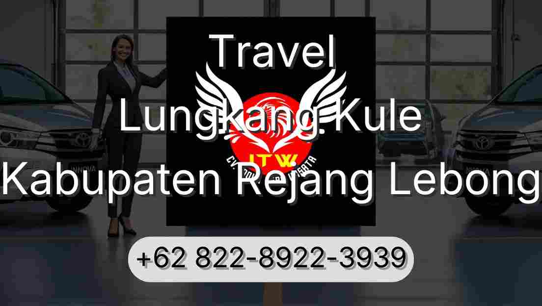 Travel Lungkang Kule Kabupaten Rejang Lebong