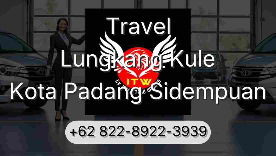 Travel Lungkang Kule Kota Padang Sidempuan