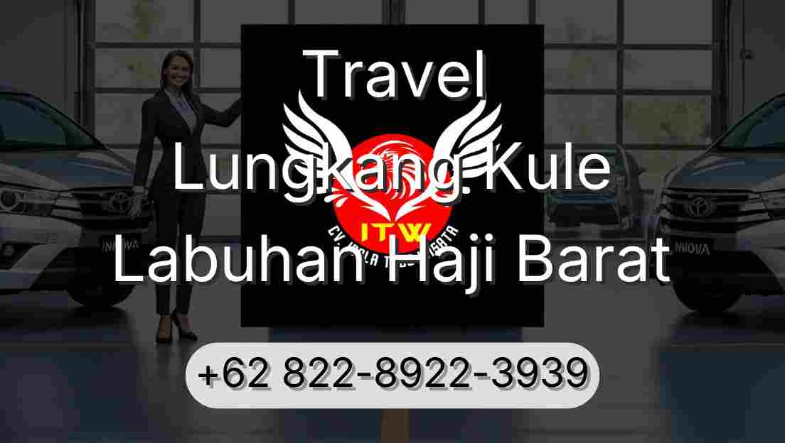 Travel Lungkang Kule Labuhan Haji Barat