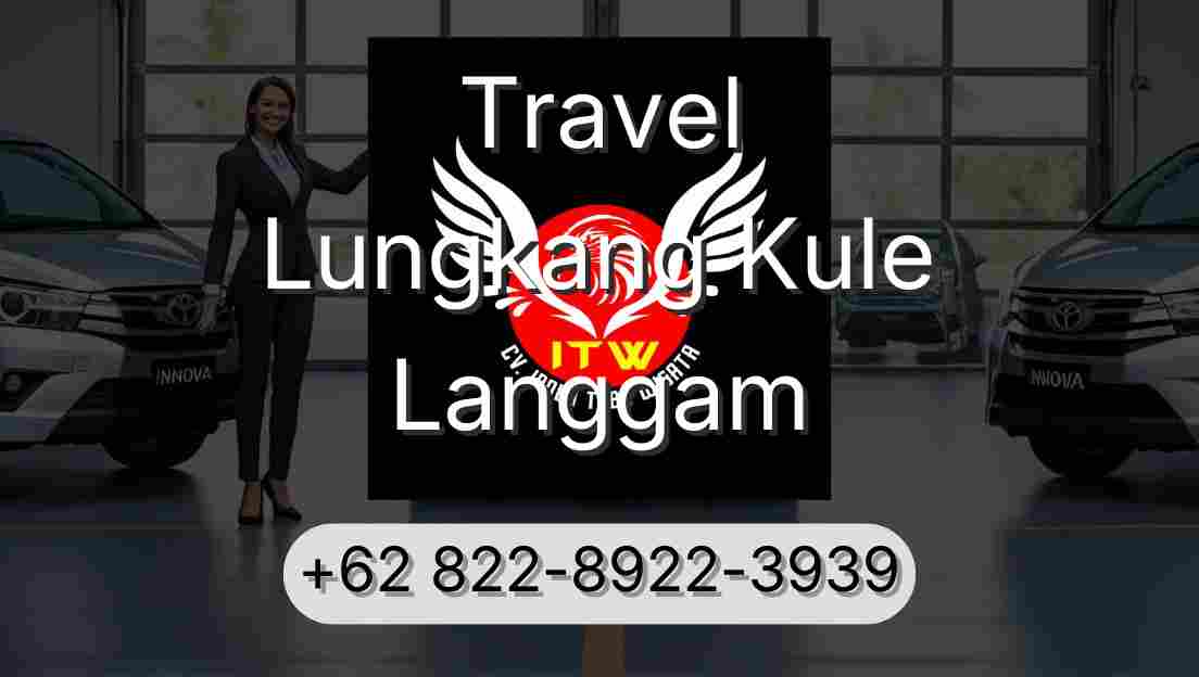 Travel Lungkang Kule Langgam