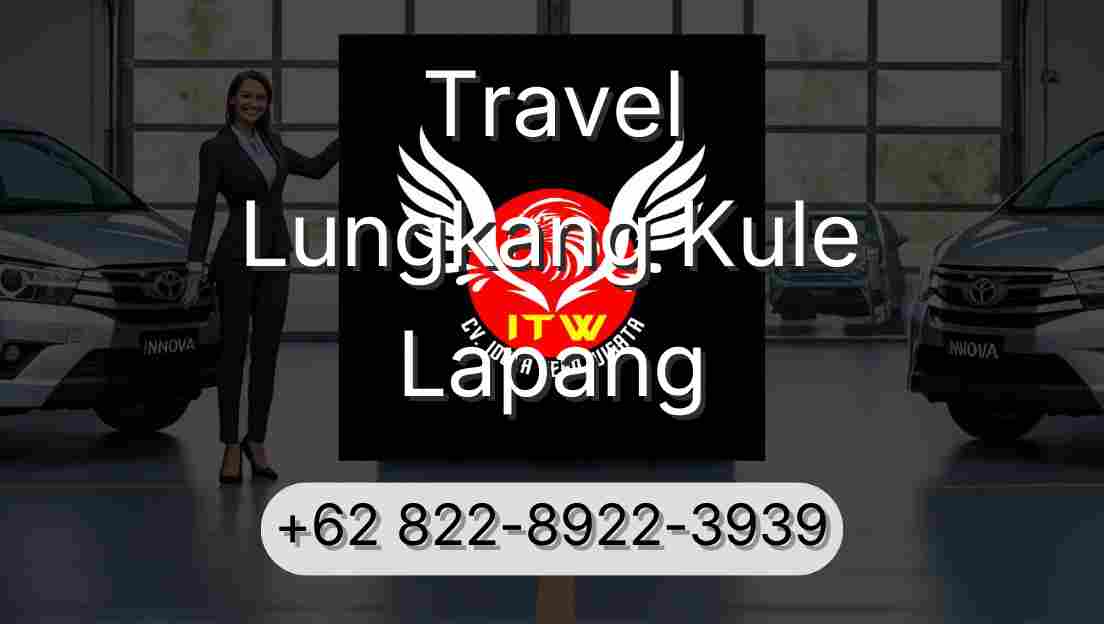 Travel Lungkang Kule Lapang