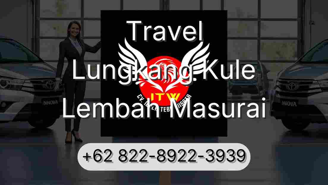 Travel Lungkang Kule Lembah Masurai