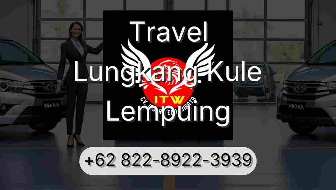Travel Lungkang Kule Lempuing