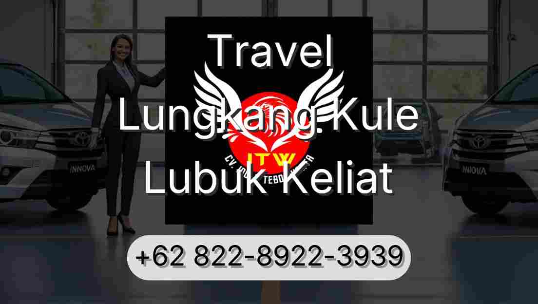 Travel Lungkang Kule Lubuk Keliat
