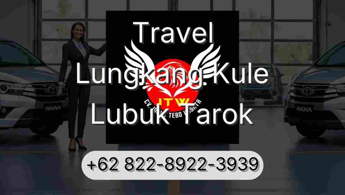 Travel Lungkang Kule Lubuk Tarok
