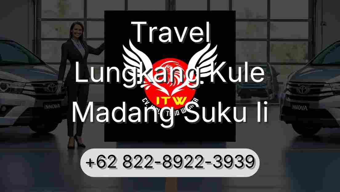 Travel Lungkang Kule Madang Suku Ii