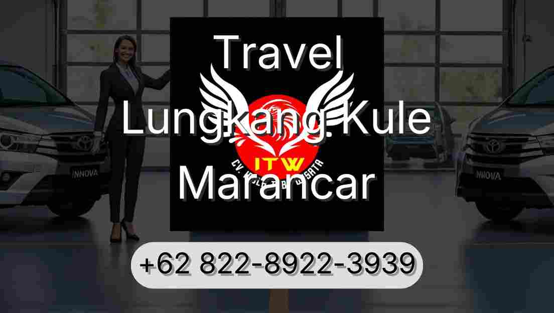Travel Lungkang Kule Marancar