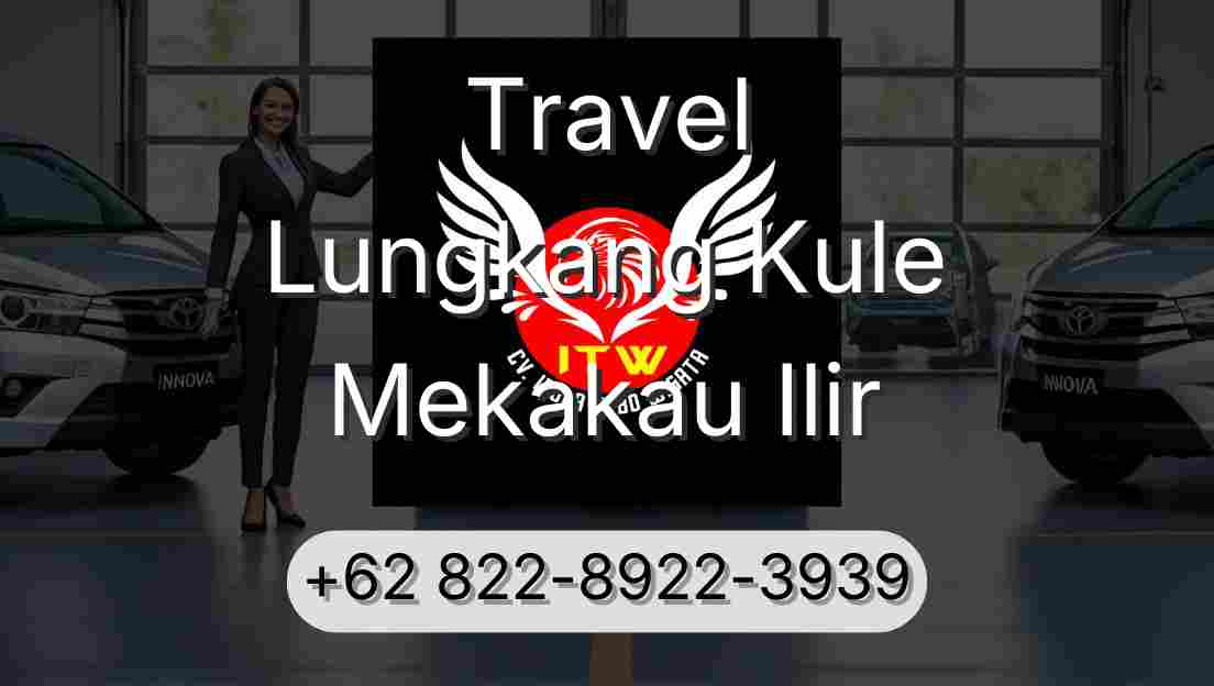 Travel Lungkang Kule Mekakau Ilir