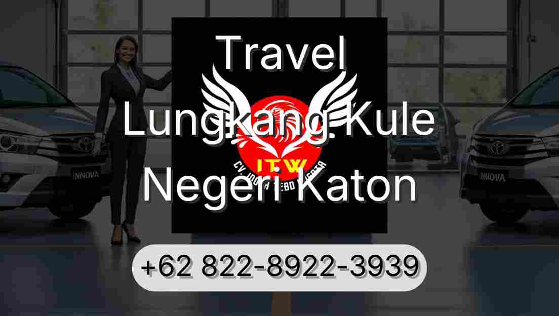 Travel Lungkang Kule Negeri Katon