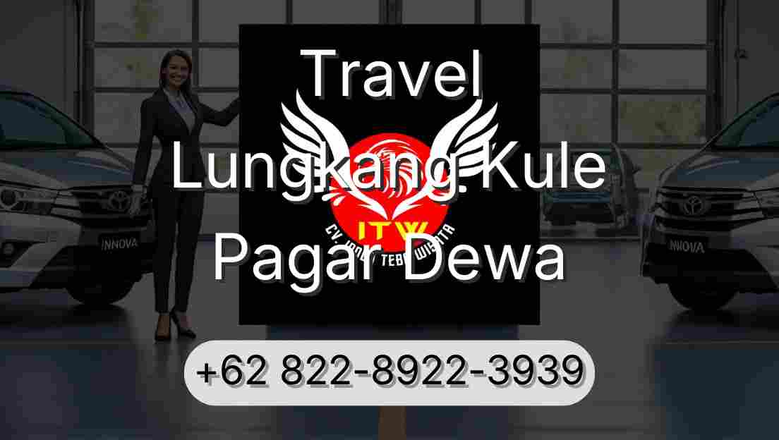 Travel Lungkang Kule Pagar Dewa
