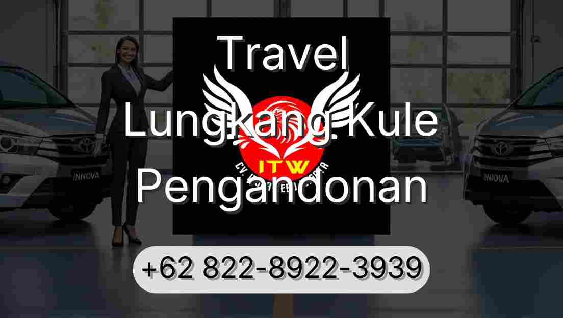 Travel Lungkang Kule Pengandonan