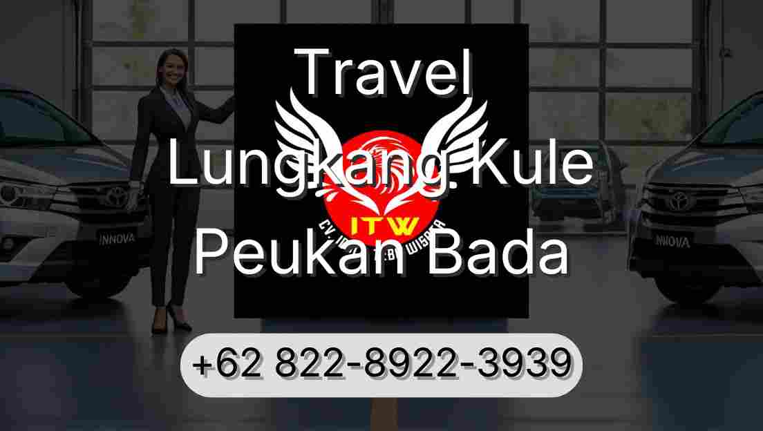 Travel Lungkang Kule Peukan Bada