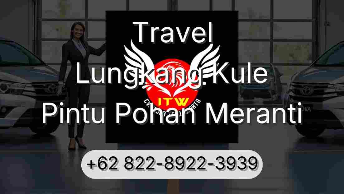 Travel Lungkang Kule Pintu Pohan Meranti