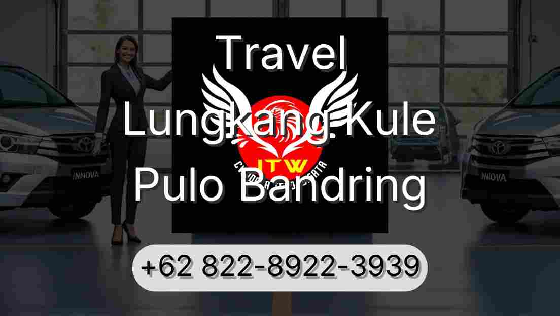 Travel Lungkang Kule Pulo Bandring