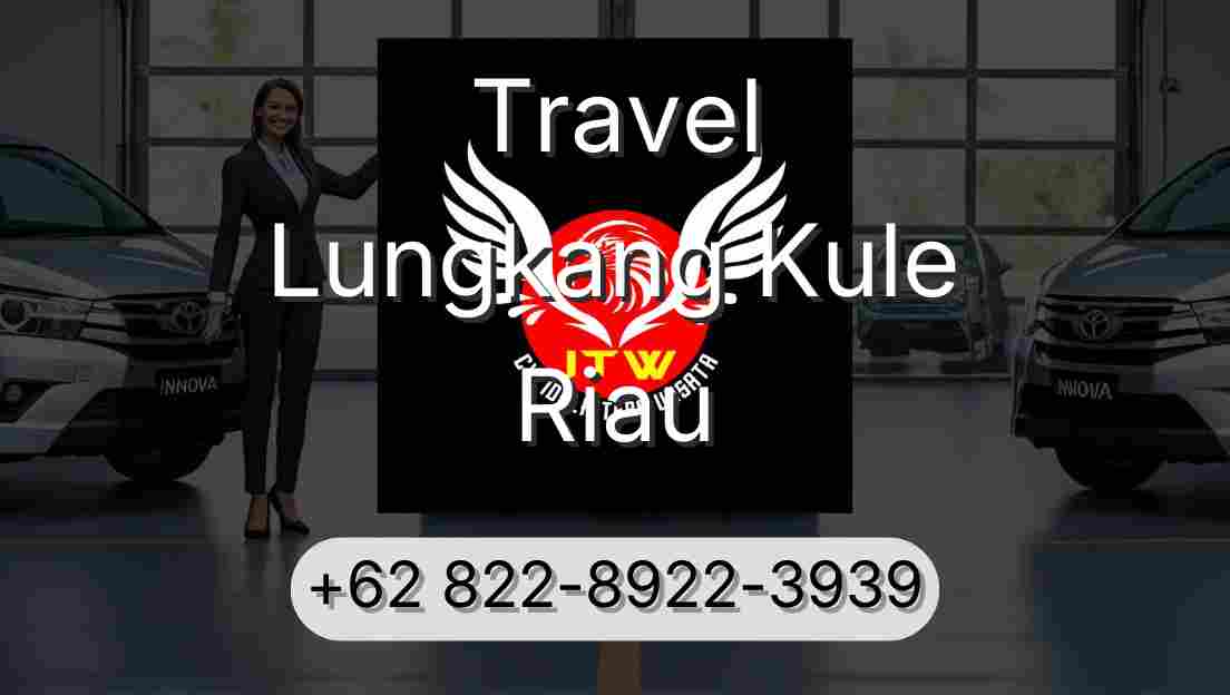 Travel Lungkang Kule Riau