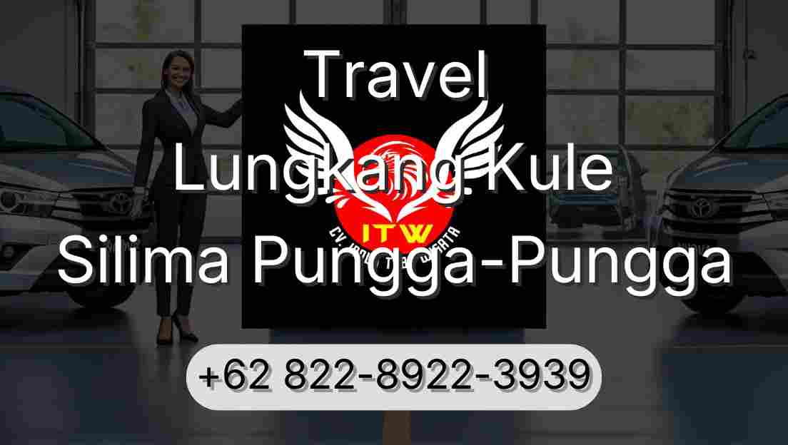 Travel Lungkang Kule Silima Pungga-Pungga