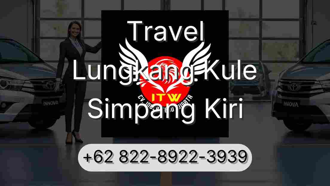 Travel Lungkang Kule Simpang Kiri