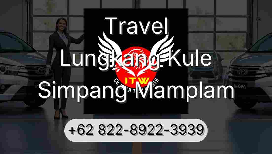 Travel Lungkang Kule Simpang Mamplam