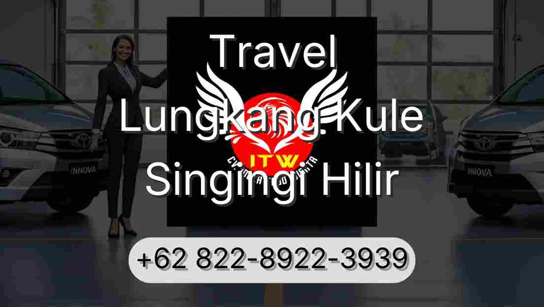 Travel Lungkang Kule Singingi Hilir