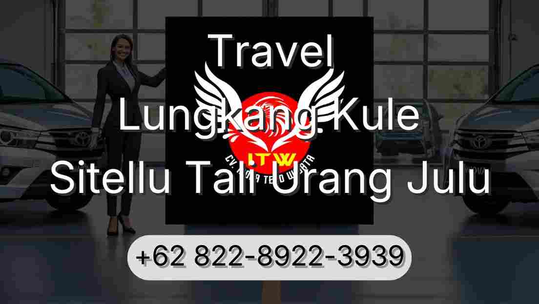 Travel Lungkang Kule Sitellu Tali Urang Julu