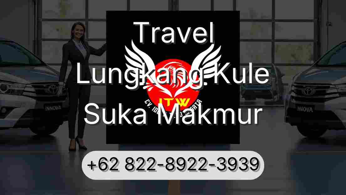 Travel Lungkang Kule Suka Makmur